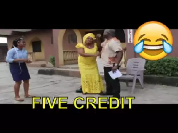 Video: 2018 Nigerian Comedy -  Five Credit